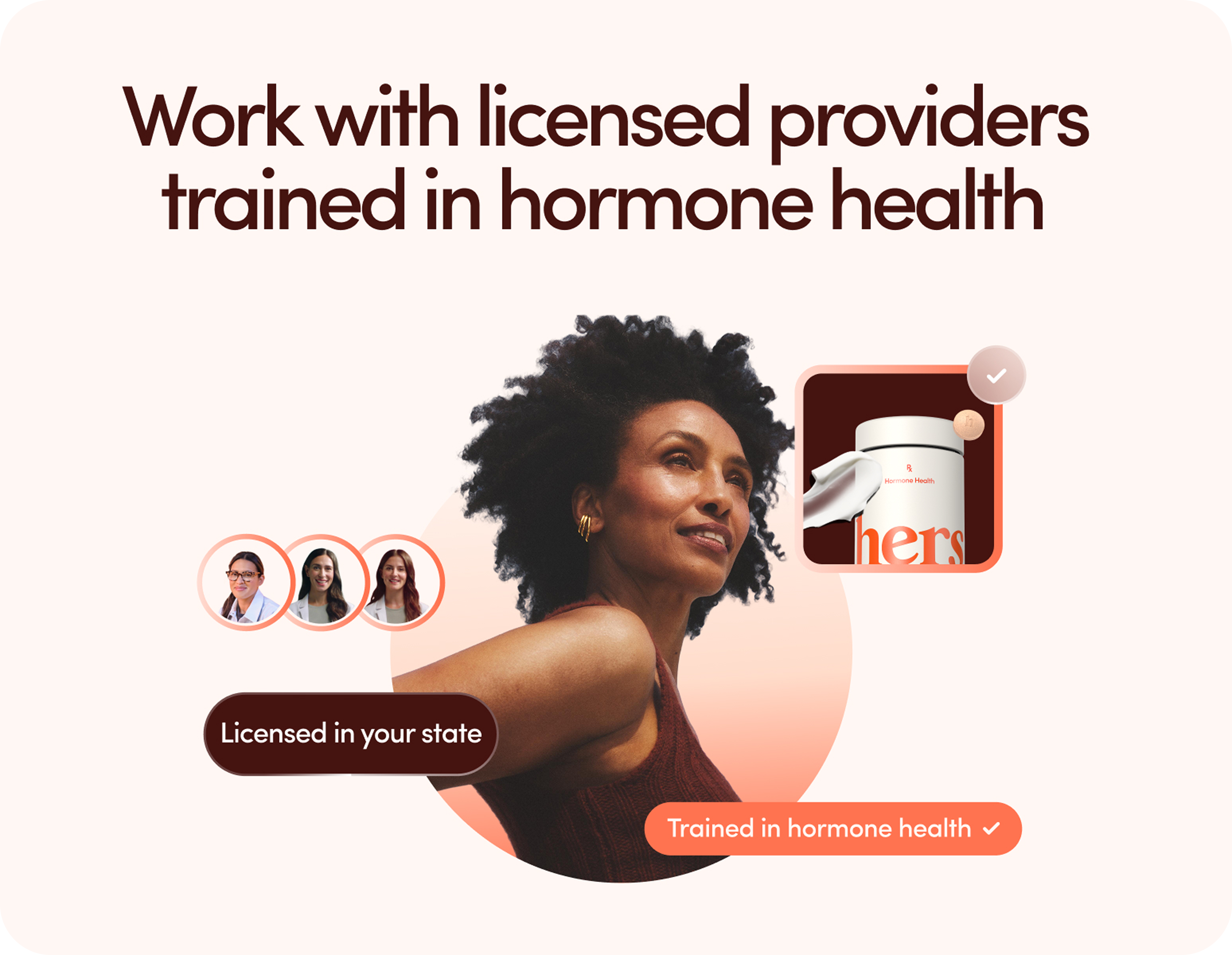 Work with licensed providers trained in hormone health